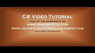 Part 23 - C# Tutorial - Polymorphism in c#.avi