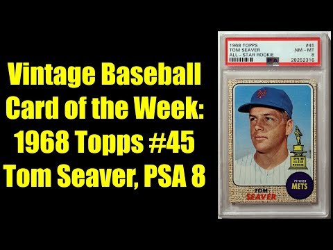 Vintage Baseball Card of the Week:  1968 Topps #45 Tom Seaver, PSA 8