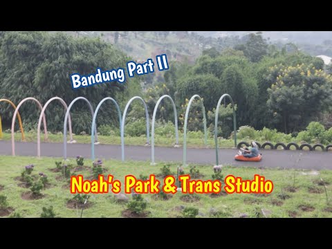 Bandung Part II : Noah's Park & Trans Studio