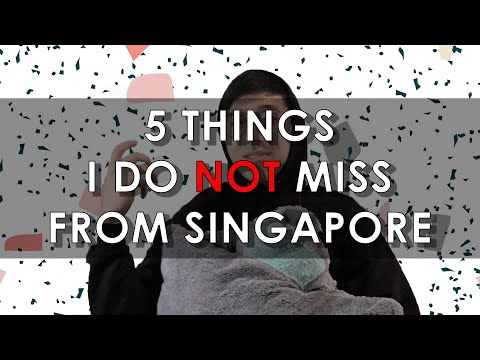 5 Things I Do Not Miss from Singapore