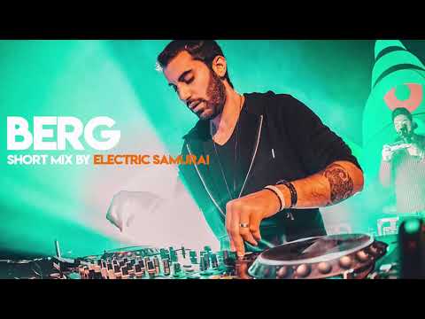 Berg - Short Mix by Electric Samurai Progressive Psytrance 2019