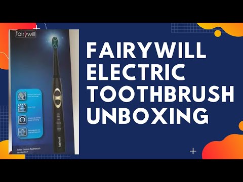 Fairywill Sonic Electric Toothbrush Model 917 Unboxing