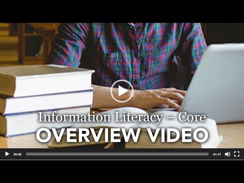 Information Literacy - Core Overview Video