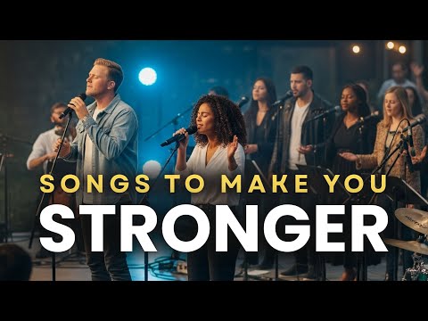 2 Hours of POWERFUL Worship Songs to Make You STRONGER | Faith Music