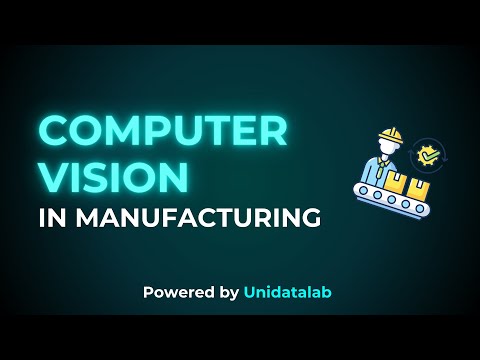 Computer Vision in Manufacturing