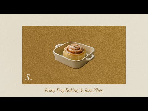 ☕🥐 Rainy Day Baking & Jazz Vibes | Soft Comfort for Rainy Mornings & Cozy Kitchens