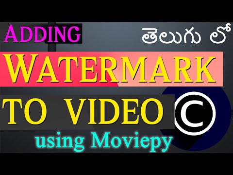 Adding Watermark to Videos with MoviePy | Protecting and Branding Your Content | తెలుగు లో