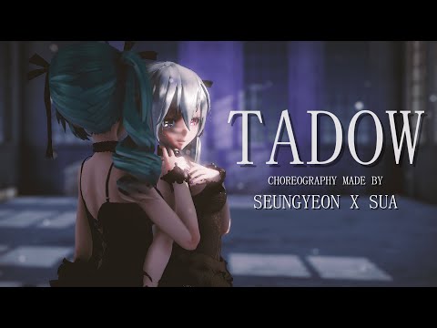 [MMD] 'Tadow / Masego & FKJ' - Seungyeon (CLC) & SuA (Dreamcatcher) [New Motion]