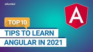 Top 10 Tips To Learn Angular In 2023 | Learn Angular | Angular Tutorial | Edureka