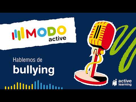 Modo Active - Episodio 1: Hablemos de Bullying