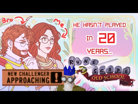 [OSRS] He Hasn't Played in 20 YEARS...ep.1