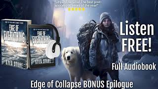 EDGE OF EVERYTHING: Apocalyptic Thriller Audiobook (Edge of Collapse BONUS epilogue SHORT STORY)
