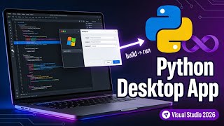 Desktop Application with Python and Visual Studio 2026 | Beginner’s Guide
