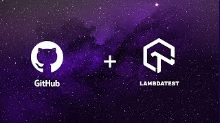 LambdaTest + GitHub Integration🔗| One-Click Bug Logging | LambdaTest Integrations