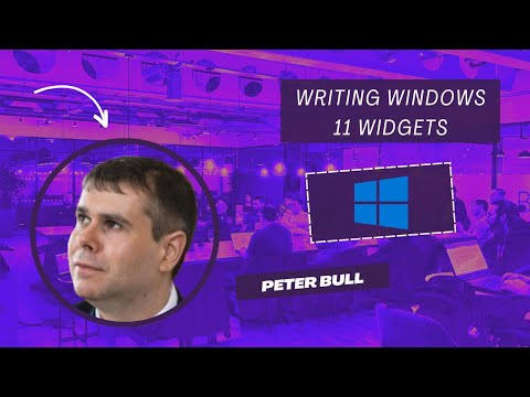Peter Bull - Writing Windows 11 Widgets