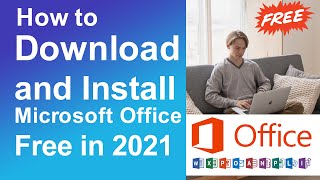 How to download and install Microsoft office for free in 2021