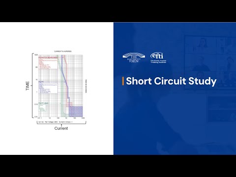 Short Circuit Study Training – Fault Current Analysis & Protective Device Coordination - EFTI Course