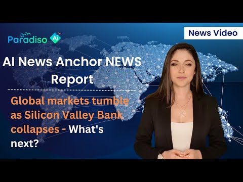 AI News Anchor: Global markets in turmoil as Silicon Valley Bank collapses