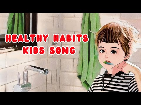 Healthy Habits Kids Song