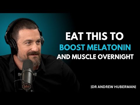 Eat This Before Bed to Supercharge Sleep & Muscle Growth (Backed by Neuroscience) | Andrew Huberman