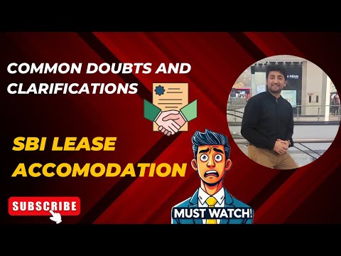 SBI Lease Accommodation Facility: Common Doubts & Clear Answers!