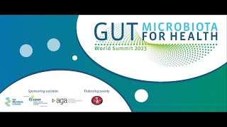 Gut Microbiota for Health World Summit 2023 - Plenary Session 4