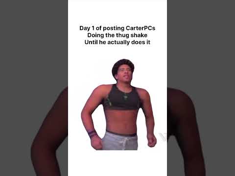@actuallycarterpcs 1 Million people want you to do the thug shake.