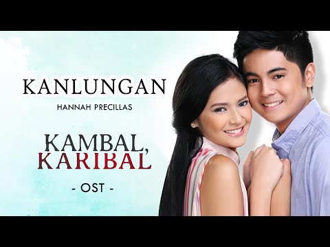 Kanlungan - KAMBAL KARIBAL OST (Hannah Precillas)