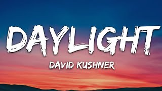 1 HORA |  David Kushner - Daylight (Lyrics)