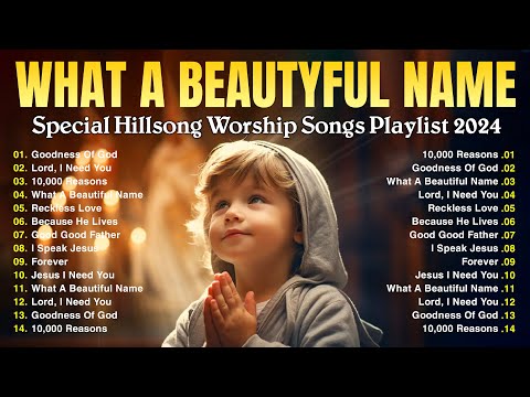 What A Beautiful Name ✝️ Best  Worship Songs Playlist 2024✝️ Ultimate Hillsong Worship Collection