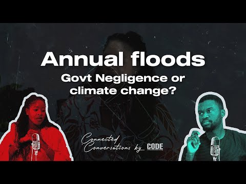 Episode 4: Recurrent Flooding in Nigeria- Who is to Blame?