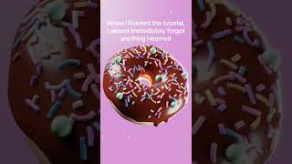 However, it is never okay to give up. #blender3d #blender3dart #blenderdonuttutorial #blenderdonut