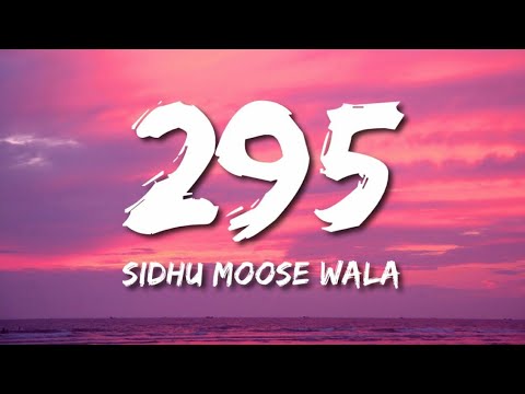 295 (Lyrics) - Sidhu Moose Wala | The Kidd | Moosetape