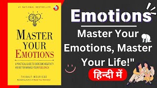 Mastering Emotions: A Story That Will Change Your Life Forever | Master Your Emotions |core of books