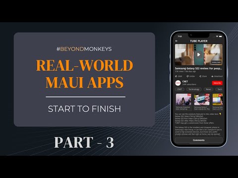 Beyond Monkey: Building Real-world .Net MAUI Apps - Part 3