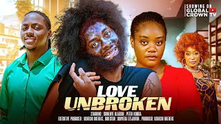 LOVE UNBROKEN -  -Nigerian movies 2025 latest Full Movies - Peter Komba  -Chinenye Ulaegbu