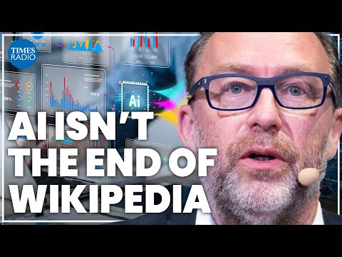 Jimmy Wales: Why AI won't mark the end of Wikipedia