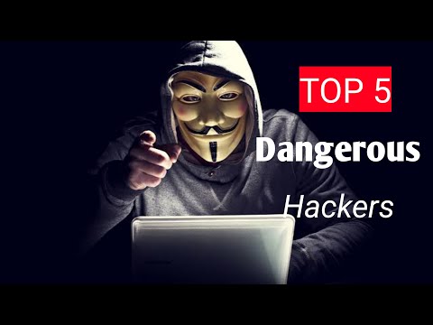 Top 5 dangerous hackers