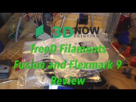 TreeD Filaments Fusion and Flexmark 9 Review