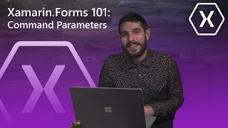Xamarin.Forms 101: Command Parameters