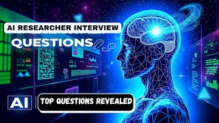 What AI RESEARCHER Interview Questions Do You Need to Know in 2025?