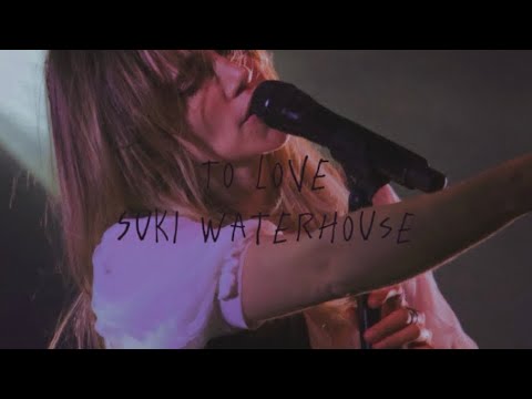 To Love by Suki Waterhouse