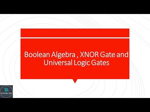 Lecture 2 - Boolean Algebra and Universal Logic Gates
