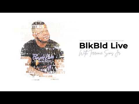 BlkBld Live with Terrance Sims