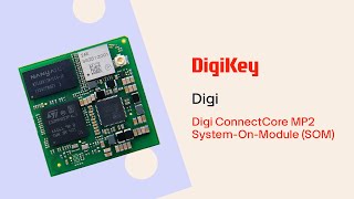 Digi ConnectCore MP2 Secure Wireless System-on-Module PIO | DigiKey