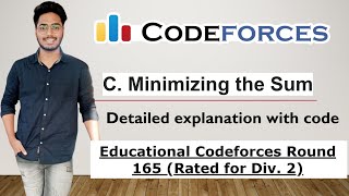 C. Minimizing the Sum, Educational Codeforces Round 165 detailed DP Solution.