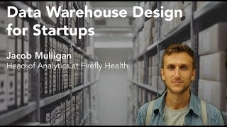 Data Warehouse Design for Startups