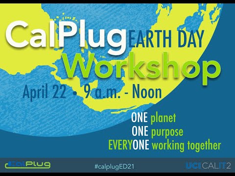 Earth Day 2021 CalPlug Workshop