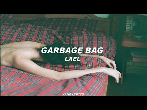 lael - garbage bag (Lyrics)