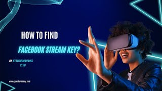 Facebook Stream Key ဘယ်နေရာမှာရှိတာလဲ?